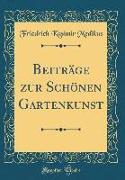 Beiträge Zur Schönen Gartenkunst (Classic Reprint)