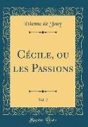 Cécile, Ou Les Passions, Vol. 2 (Classic Reprint)