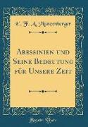 Abessinien Und Seine Bedeutung Für Unsere Zeit (Classic Reprint)