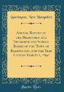 Annual Report of the Selectmen and Treasurer and School Board of the Town of Barrington, for the Year Ending March 1, 1891 (Classic Reprint)