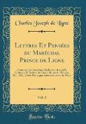 Lettres Et Pensées du Maréchal Prince de Ligne, Vol. 1