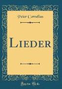 Lieder (Classic Reprint)