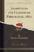 Jahrbücher für Classische Philologie, 1862, Vol. 9 (Classic Reprint)