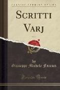 Scritti Varj , Vol. 1 (Classic Reprint)