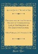 Proceedings of the American Society of International Law at the Meeting of Its Executive Council