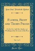 Flower, Fruit and Thorn Pieces, Vol. 2 of 2