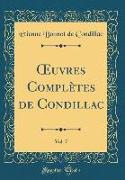 OEuvres Complètes de Condillac, Vol. 7 (Classic Reprint)