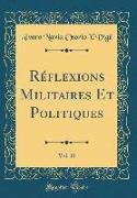 Réflexions Militaires Et Politiques, Vol. 10 (Classic Reprint)