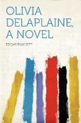 Olivia Delaplaine, a Novel