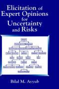 Elicitation of Expert Opinions for Uncertainty and Risks