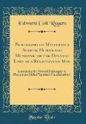 Philosophy of Mysterious Agents, Human and Mundane, or the Dynamic Laws and Relations of Man: Embracing the Natural Philosophy of Phenomena Styled "sp