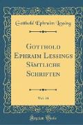 Gotthold Ephraim Lessings Sämtliche Schriften, Vol. 14 (Classic Reprint)