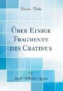 Über Einige Fragmente des Cratinus (Classic Reprint)