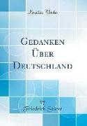 Gedanken Über Deutschland (Classic Reprint)