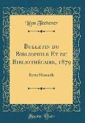 Bulletin du Bibliophile Et du Bibliothécaire, 1879
