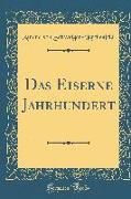 Das Eiserne Jahrhundert (Classic Reprint)