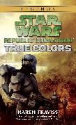 True Colors: Star Wars Legends (Republic Commando)