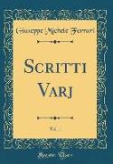 Scritti Varj , Vol. 1 (Classic Reprint)