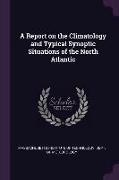 A Report on the Climatology and Typical Synoptic Situations of the North Atlantic