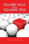 Square Hole for a Square Peg