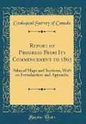 Report of Progress From Its Commencement to 1863