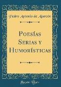 Poesías Serias y Humorísticas (Classic Reprint)