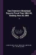 San Francisco Municipal Reports Fiscal Year 1864-65, Ending June 30, 1865: 15