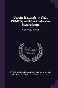 Dioxin Hazards to Fish, Wildlife, and Invertebrates [microform]: A Synoptic Review