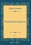 Fremdwörterbuch, Vol. 1 (Classic Reprint)