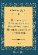 Quellen und Forschungen zur Deutschen Insbes. Hohenzollerischen Geschichte, Vol. 4 (Classic Reprint)