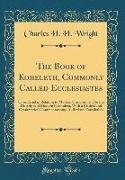 The Book of Koheleth, Commonly Called Ecclesiastes