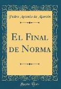 El Final de Norma (Classic Reprint)