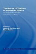 The Revival of Tradition in Indonesian Politics