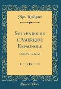 Souvenirs de l'Amérique Espagnole