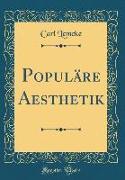 Populäre Aesthetik (Classic Reprint)