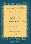Archivo Pittoresco, 1865, Vol. 8: Semanário Illustrado (Classic Reprint)