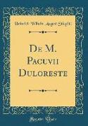 De M. Pacuvii Duloreste (Classic Reprint)