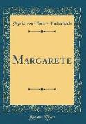 Margarete (Classic Reprint)