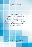 Der Jährliche Gang der Luft-und Bodentemperatur im Freien und in Waldungen und der Wärmeaustausch im Erdboden (Classic Reprint)