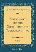 Zeitschrift für die Geschichte des Oberrheins, 1907, Vol. 22 (Classic Reprint)