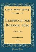Lehrbuch der Botanik, 1839, Vol. 2