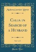 Celia in Search of a Husband, Vol. 2 of 2 (Classic Reprint)