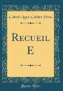 Recueil E (Classic Reprint)