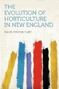 The Evolution of Horticulture in New England