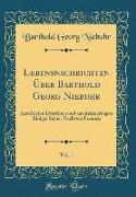 Lebensnachrichten Über Barthold Georg Niebuhr, Vol. 1