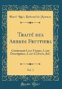 Traité des Arbres Fruitiers, Vol. 2
