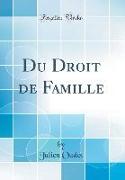 Du Droit de Famille (Classic Reprint)