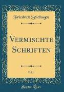 Vermischte Schriften, Vol. 1 (Classic Reprint)