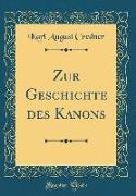 Zur Geschichte des Kanons (Classic Reprint)