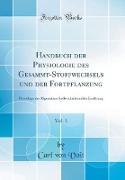 Handbuch der Physiologie des Gesammt-Stoffwechsels und der Fortpflanzung, Vol. 1